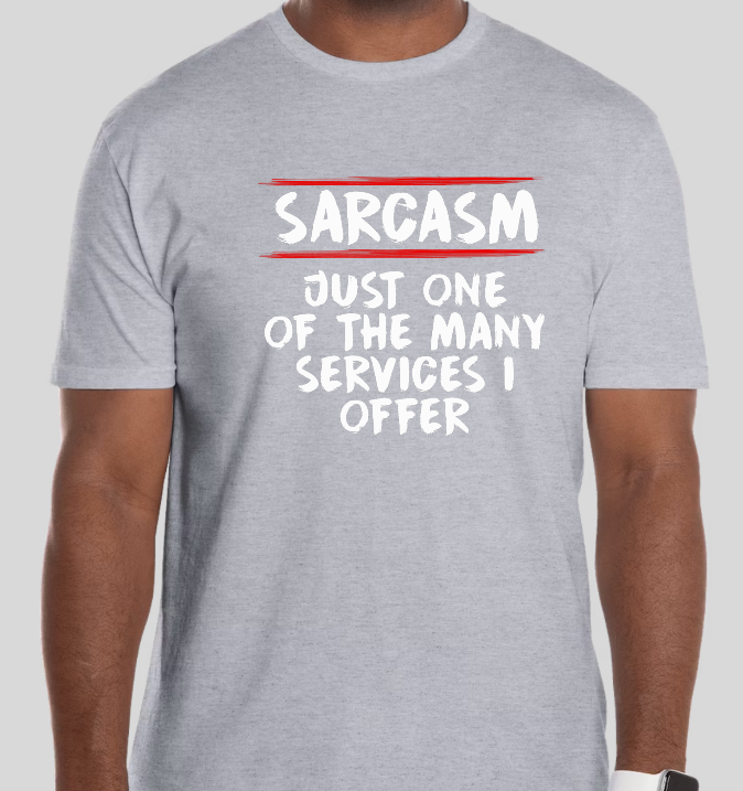 Sarcasm T-Shirt