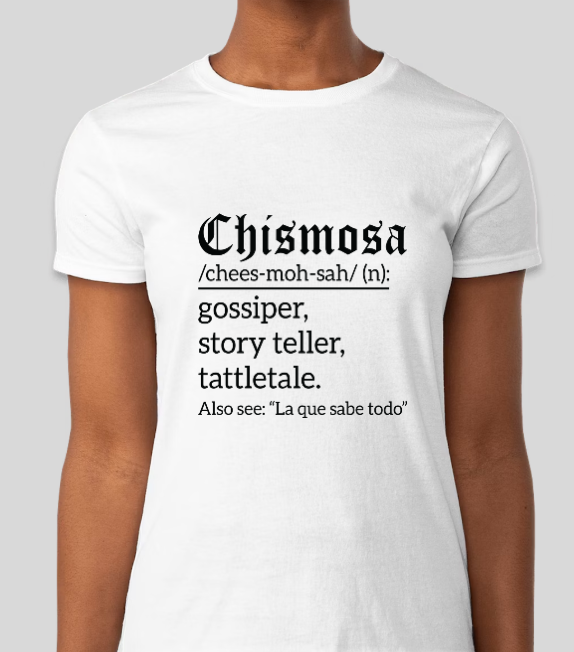 Chismosa T-Shirt