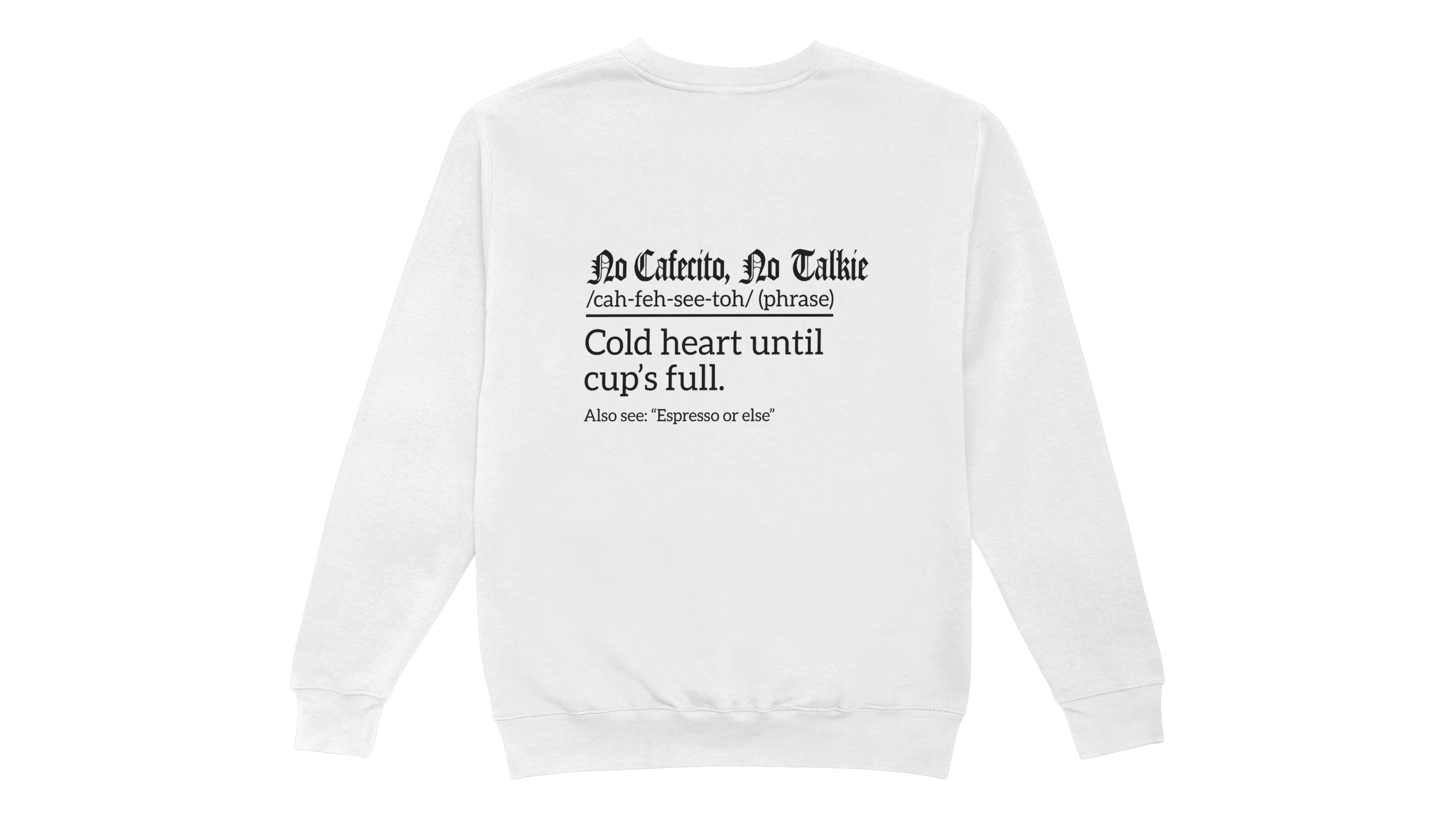Sin cafecito, no hay conversación Sweatshirt